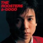 ROOSTERS ルースターズ / THE ROOSTERS a-GOGO (UHQCD)  〔Hi Quality CD〕