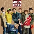 iKON / RETURN (CD+DVD) ¡ÌCD¡Í