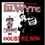 Lil Wyte / Doubt Me Now 輸入盤 〔CD〕