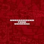 Underground Funk Universe / Underground Funk Universe 国内盤 〔CD〕