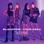 BLACKPINK / BLACKPINK IN YOUR AREA (CD+DVD)  〔CD〕