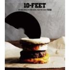 10-FEET / OF THE KIDS, BY THE KIDS, FOR THE KIDS! VII ¡ÌBLU-RAY DISC¡Í