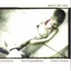 Yorgos Kontrafouris / Don't Be Shy  輸入盤 〔CD〕