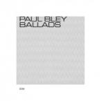 Paul Bley ポールブレイ / Ballads 輸入盤 〔CD〕