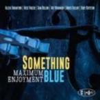 Something Blue / Maximum Enjoyment 輸入盤 〔CD〕