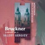 Bruckner ブルックナー / 交響曲第2番　ワレリー・ゲルギエフ＆ミュンヘン・フィル 輸入盤 〔CD〕