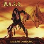 W.A.S.P. ワスプ / Last Command 輸入盤 〔CD〕