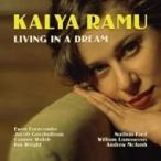 Kalya Ramu / Living In A Dream зарубежная запись (CD)