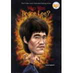 WHO WAS BRUCE LEE?(B)　 海外文学全般　洋書 (S:0010)