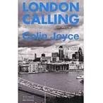 ＬＯＮＤＯＮ　ＣＡＬＬＩＮＧ/コリン・ジョイス