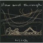 i...../ Slow and Through:CD