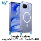 Google Pixel 10a �P�[�X MagSafe �Ή� �ϏՌ� �N���A �n�C�u���b�h �s�N�Z��10a Hy+ �V�����_�[�X�g���b�v �����O ���C�z��