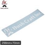 ブッシュクラフト Bush Craft Inc. ブランドカッティングシート 298ｘ70ｍｍ アウトドア デコレーション ロゴ 4573350728741