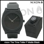 ニクソン nixon 腕時計 ザ タイム テラー P Matte Black(nixon The Time Teller P メンズ &amp; レディース NA119524)
