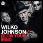 ウィルコ・ジョンソン Wilko Johnson / Blow Your Mind 輸入盤 [CD]【新品】