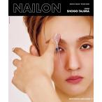 NAILON ISSUE 03 SHOGO TAJIMA （NAILEX 2026年5月号増刊）【W表紙：田島将吾（INI）】