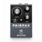 Strymon / FAIRFAX クラスAアウトプットステージドライブ アナログドライブペダル(国内正規品)(横浜店)