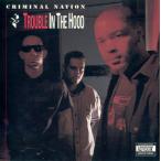 CRIMINAL NATION / TROUBLE IN THE HOOD