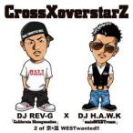 DJ REV-G X DJ H.A.W.K / 2 of 京X滋 WESTwanted!!!