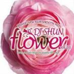 DJ SHUN / FLOWER VOL.18