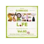 DJ MIKADO / STREET L1FE VOL.80