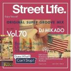 DJ MIKADO / STREET L1FE VOL.70