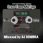 DJSOMBRA / CRAZE TOWN MIXTAPE