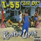 I-55 LIL DJ / KUNTRY LIVIN`