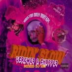 DJ 106 / RIDIN SLOW SCREWED &amp; CHOPPED