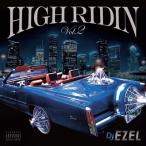 HIGH RIDIN VOL.2 / DJ EZEL