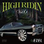 DJ EZEL / HIGH RIDIN VOL.6