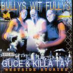 Guce &amp; Killa Tay / Bullys Wit Fullys