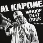 Al Kapone ?/ Whoop That Trick - The Mix Tape