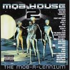 Mob House 2 / The Mob-A-Lennium
