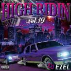 HIGH RIDIN VOL.19 / DJ EZEL