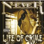 NEVER / Life Of Crime