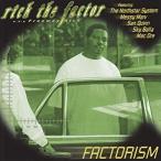 RICH THE FACTOR/FACTORISM