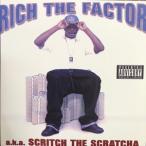 RICH THE FACTOR/SCRITCH THE SCRATCHA