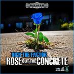 Rich The Factor / Rose Out The Concrete