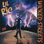 Lil Ric / Wicked Streets