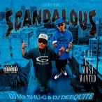 SCANDALOUS / DJ MR.SHU-G &amp; DJ DEEQUITE