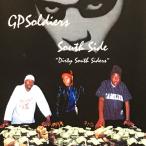 GP SOLDIERS / SOUTH SIDE　"DIRTY SOUTH SIDERS"