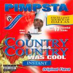 Pimpsta &amp;#8211; Country B4 Country Was Cool