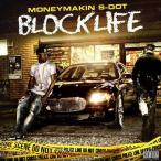 MONEYMAKIN S-DOT / BLOCK LIFE