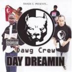 DAWG CREW / DAY DREAMIN