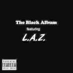 L.A.Z / THE BLACK ALBUM
