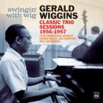 Swingin' With Wig-Classic Trio Sessions 1956-1957 (2CD) (Gerald Wiggins)