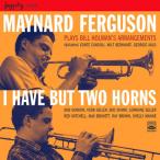 Plays Bill Holman's Arrangements: I Have But Two Horns (2 CD Set) (Maynard Ferguson)