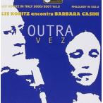 Outra Vez (Lee Konitz &amp; Barbara Casini)