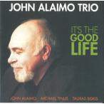 It's The Good Life (John Alaimo)